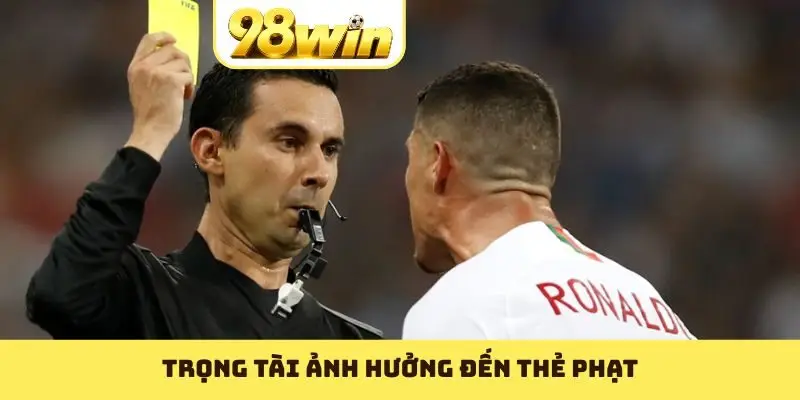 Trọng tài ảnh hưởng đến thẻ phạt