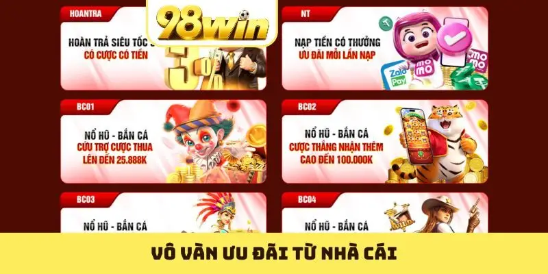 Vô vàn ưu đãi từ nhà cái